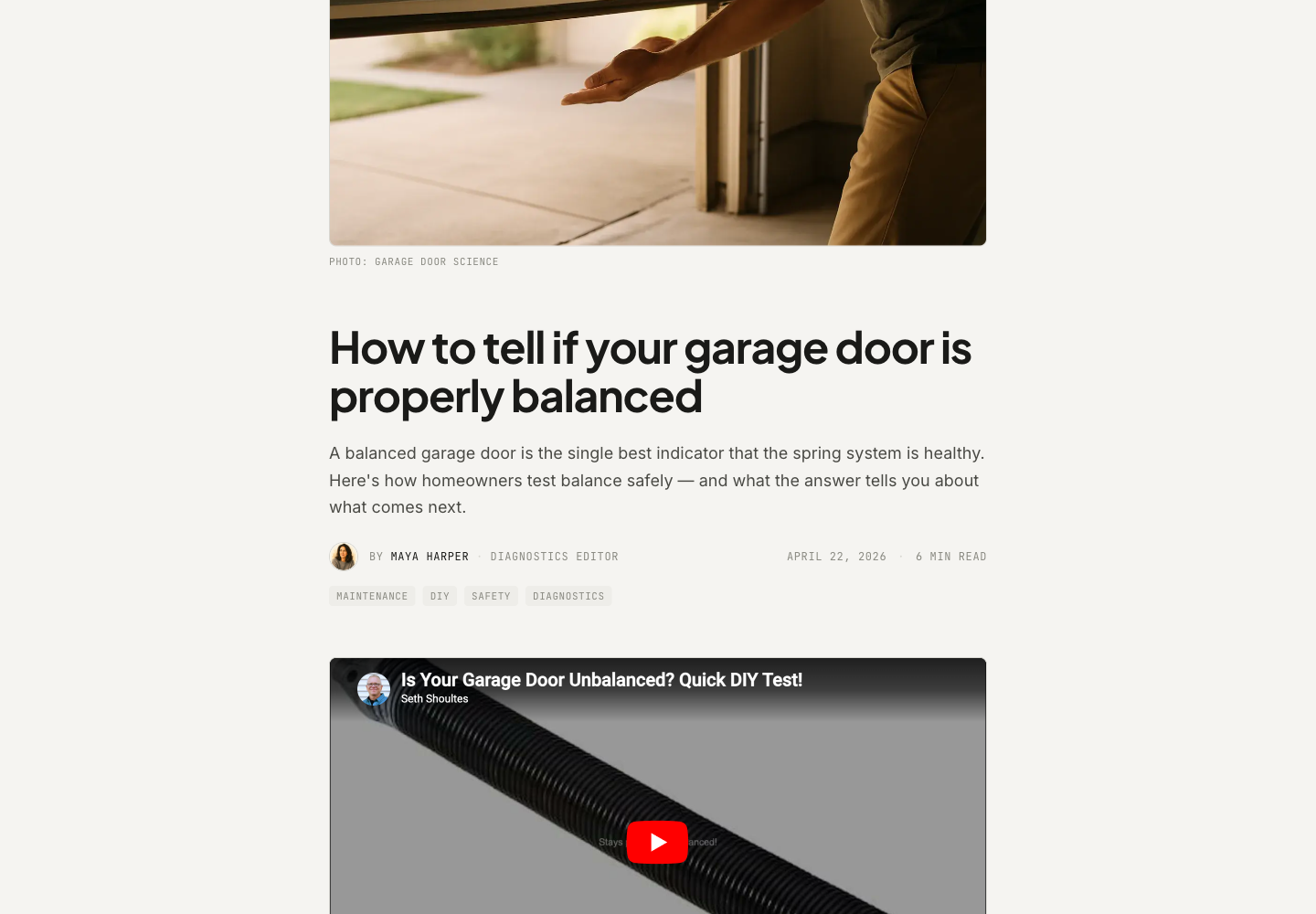 The published article "How to tell if your garage door is properly balanced" with a hero photo, subtitle, byline "BY MAYA HARPER · DIAGNOSTICS EDITOR", April 22 2026 date, 6 min read, and topic tags for Maintenance, DIY, Safety, Diagnostics